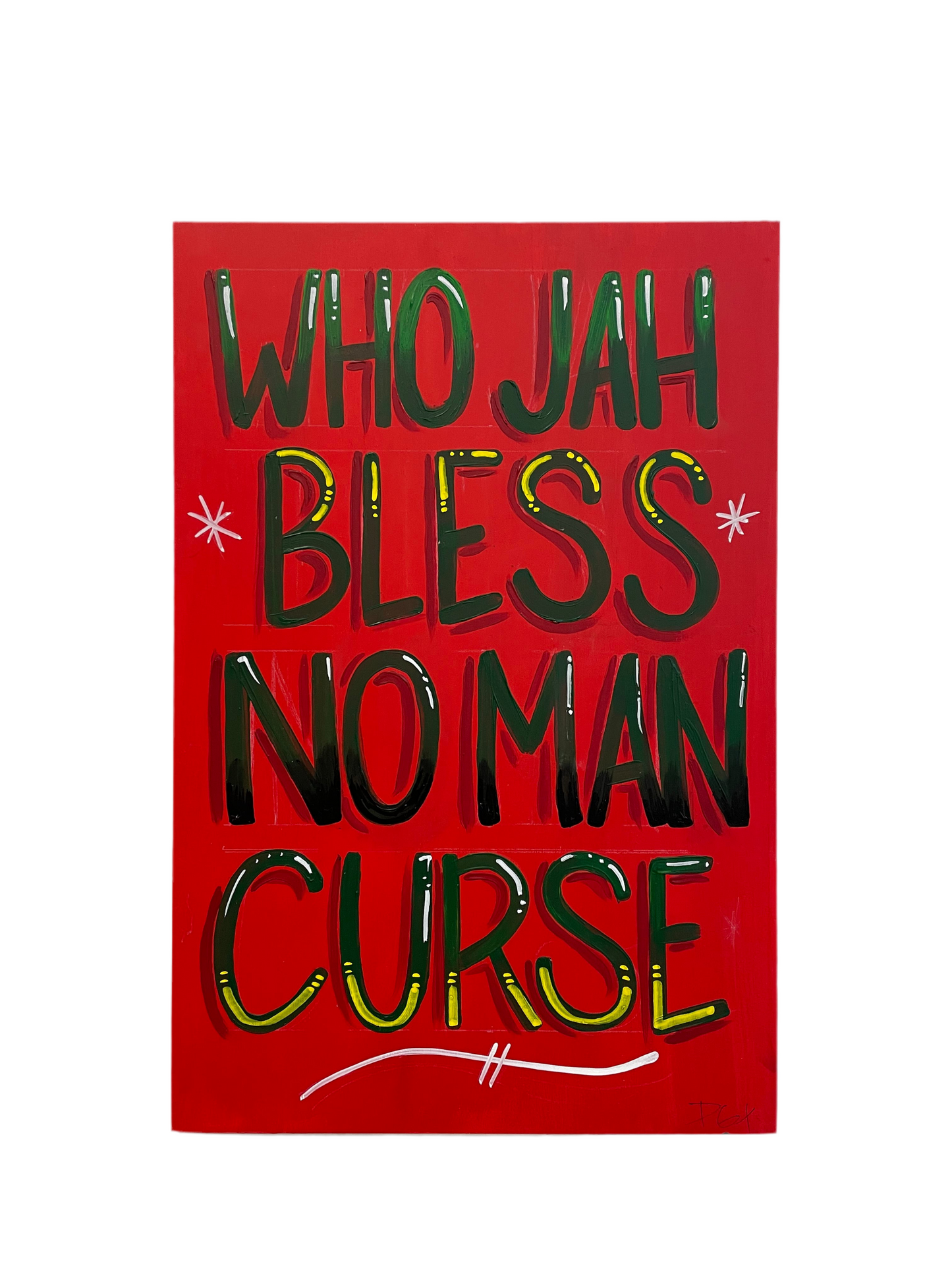 “Who Jah Bless No Man Curse” Hand Painted Sign